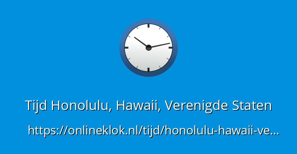 Tijd Honolulu, Hawaii, Verenigde Staten OnlineKlok.nl