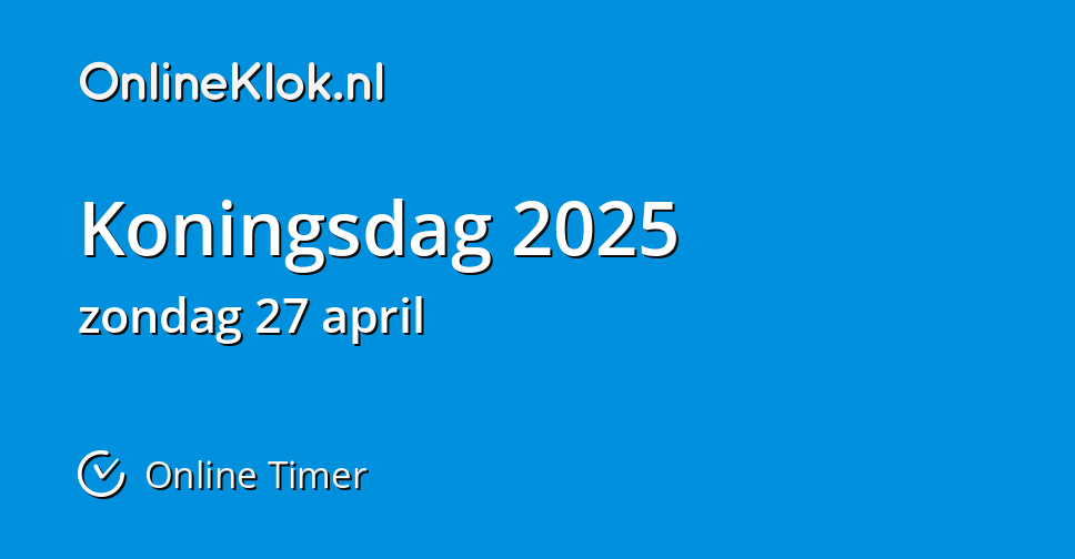 Koningsdag 2025 Online Timer OnlineKlok.nl